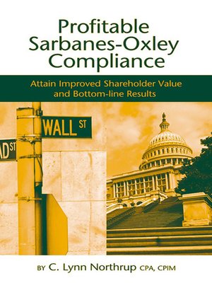 cover image of Profitable Sarbanes-Oxley Compliance